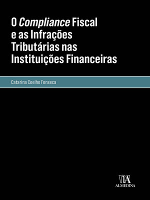 cover image of O Compliance Fiscal e as Infrações Tributárias nas Instituições Financeiras